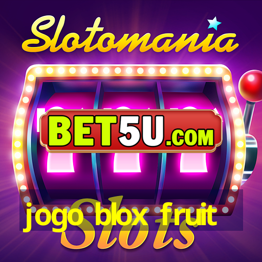 jogo blox fruit